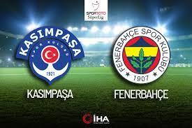 Kasımpaşa - Fenerbahçe Maç Anlatımı