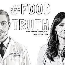 #foodtruth with Sharon Cryan & Dr. Kevin Lyon