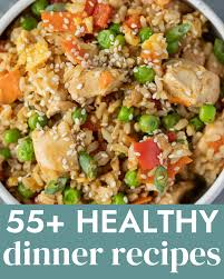 55 easy healthy dinner ideas the