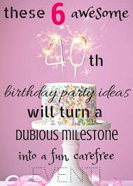 40th birthday party ideas for a fun