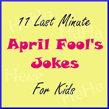 April Fools pranks, activities, Jokes