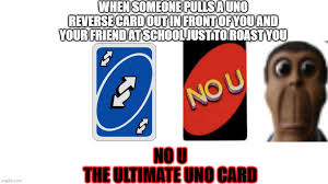 Front rising fresh · gifs woah reaction comics meals ·feedback. Image Tagged In Uno Reverse Card Uno No U Uno Imgflip