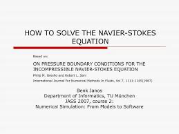 How To Solve The Navier Stokes Equation