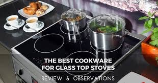 Best Cookware For Glass Top Stoves
