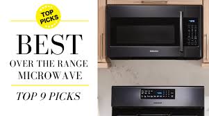 9 best over the range microwaves of