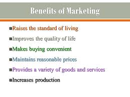 Marketing is the delivery of standard of living