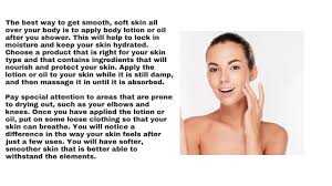 how to get smooth soft skin all over