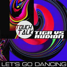 Baixar musicas qualquer musica krafta. Tiga Vs Audion Let S Go Dancing Touchtalk Bootleg Free Download By Touchtalk