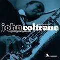 The Definitive John Coltrane on Prestige and Riverside