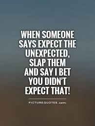 Unexpected Quotes | Unexpected Sayings | Unexpected Picture Quotes via Relatably.com