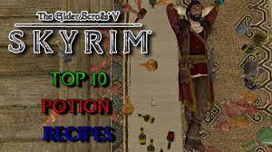 top 10 potion recipes in skyrim you