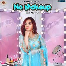 no makeup song by yashvi no