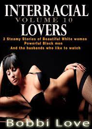 Interracial Lovers: Volume 10 (Interracial, Cuckold, Hotwife Erotica) eBook  by Bobbi Love - EPUB Book | Rakuten Kobo Ireland