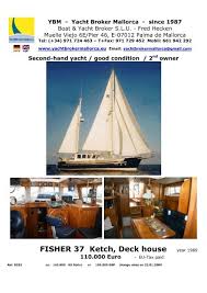Following its introduction in 1973, we have gone on to build over one hundred and forty yachts under this category. Fisher 37 Ketch Deck House Year 1989 Heckenweb De