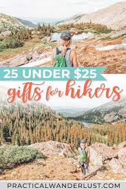 25 gifts for hikers under 25 the