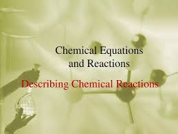 Ppt Chemical Equations And Reactions