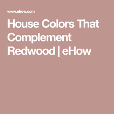 House Colors That Complement Redwood