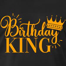 He's got a kind of undeniable swag reminiscent of his father and. Happy Birthday King Geburtstag Konig Mit Krone Manner Premium T Shirt T Shirt Designs24