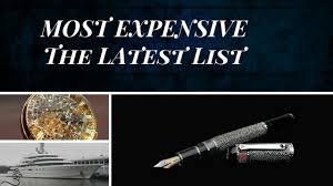 most expensive things in the world i