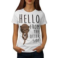 Hello Other Side Otter Women T Shirt New Wellcoda Men Women Unisex Fashion Tshirt Designable T Shirts Buy Funny Shirts From Designprinttshirts05