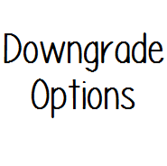 best downgrade options rules for each