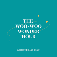 Woo-Woo Wonder Hour with Krista and Roxie