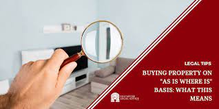 What does being sold as is where is mean? Buying Property On As Is Where Is Basis What This Means Singaporelegaladvice Com