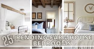 25 trending farmhouse bedrooms on