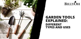 Garden Tools Explained Diffe Types