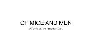of mice and men national essay theme racism ppt 1 of mice and men national 5 essay theme racism