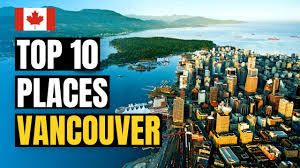 best places to visit in vancouver 2023