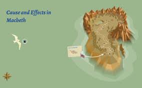 Cause And Effects In Macbeth By Charles Lopez On Prezi