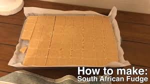 how to make south african fudge you