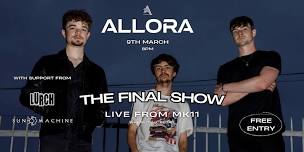 ALLORA - THE FINAL SHOW @ MK11