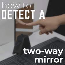 How To Detect A Two Way Mirror