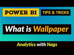 what is wallpaper in power bi desktop