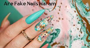 are fake nails haram