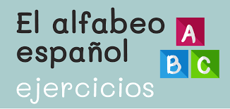 Ejercicios para aprender y practicar el alfabeto del español. El Alfabeto Espanol Ejercicios Para Aprender Espanol