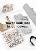 how-can-i-be-cute-in-loungewear