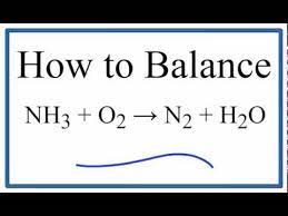 How To Balance Nh3 O2 N2 H2o