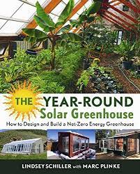  are there any diy kits for these projects? The Year Round Solar Greenhouse How To Design And Build A Net Zero Energy Greenhouse In 2021 Solar Greenhouse Greenhouse Plans Heating A Greenhouse