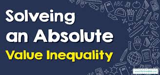 Absolute Value Inequality