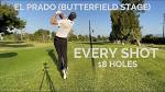 Every Shot at El Prado Golf Course (Butterfield Stage) | Chino ...
