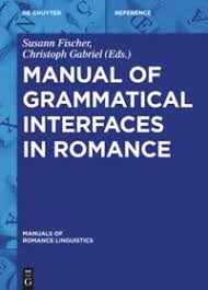 1 from latin to romance adam ledgeway 2 parameter theory and linguistic change edited by. Manual Of Grammatical Interfaces In Romance