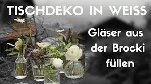 Brocki Leerkaufen Und Schone Deko Machen Tischdeko Mit Glasvasen In Weiss Kreieren Diy Youtube