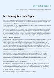 Results and discussions can either be combined into one section or organized as separate sections depending on the requirements of the journal to which you are submitting your research paper. Text Mining Research Papers Essay Example