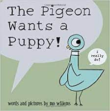 This trilogy is a nice gift to give someone as a. The Pigeon Wants A Puppy Amazon De Willems Mo Willems Mo Fremdsprachige Bucher