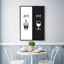 Am Coffee Pm Wine Sign Print Kitchen