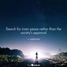 Being 'at peace' is considered by many to be healthy and the opposite of being stressed or anxious. In Search Of Inner Peace Quotes 17 Quotes About Finding Inner Peace Success Dogtrainingobedienceschool Com