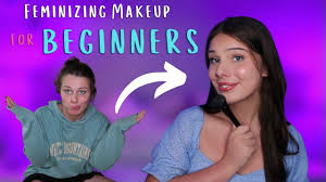 feminizing makeup 101